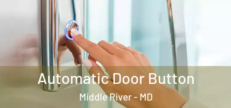  Automatic Door Button Middle River - MD