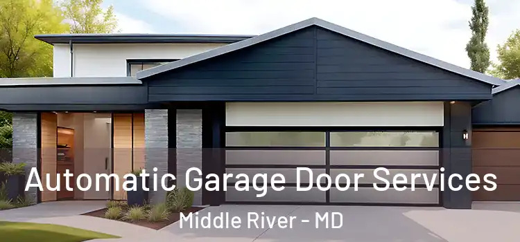  Automatic Garage Door Services Middle River - MD