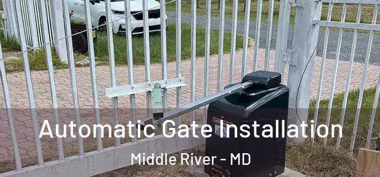  Automatic Gate Installation Middle River - MD