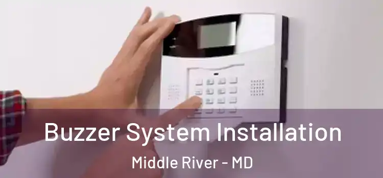 Buzzer System Installation Middle River - MD