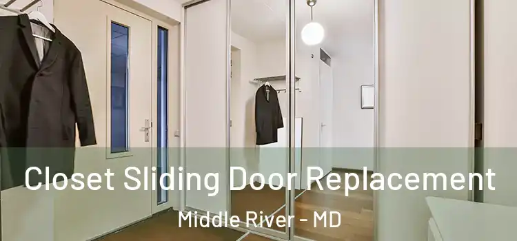  Closet Sliding Door Replacement Middle River - MD