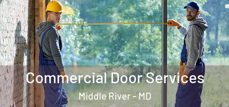Commercial Door Services Middle River - MD