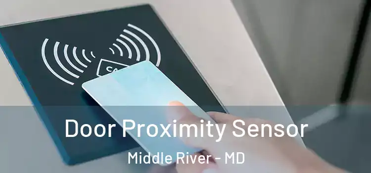  Door Proximity Sensor Middle River - MD