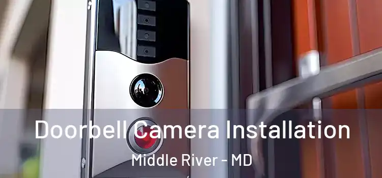  Doorbell Camera Installation Middle River - MD