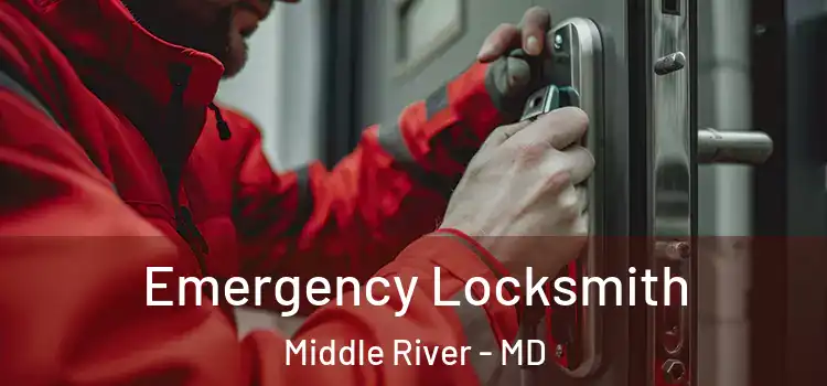 Emergency Locksmith Middle River - MD