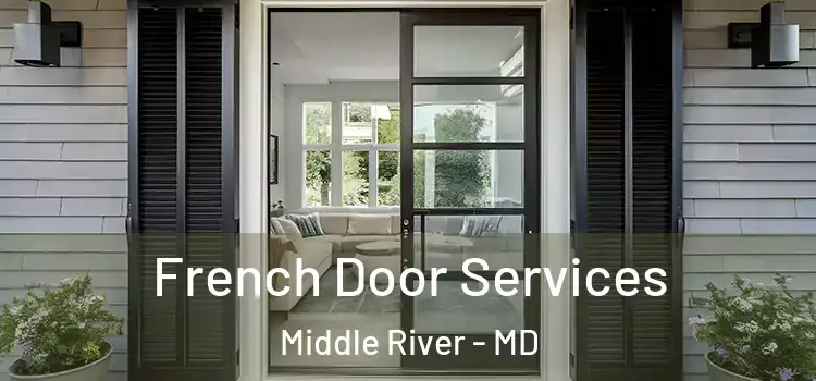 French Door Services Middle River - MD