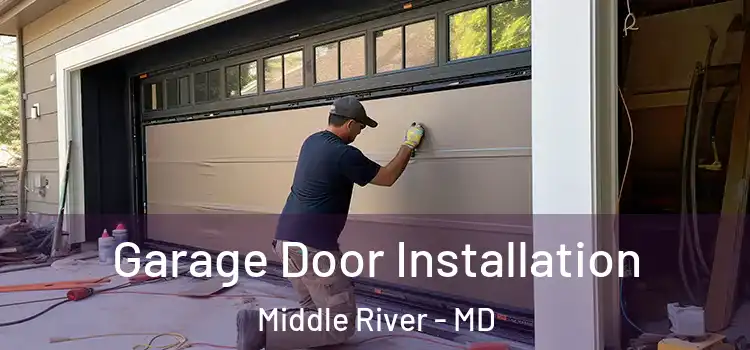  Garage Door Installation Middle River - MD