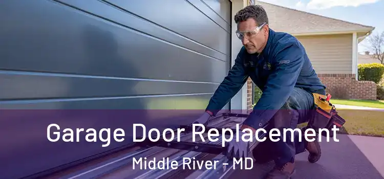 Garage Door Replacement Middle River - MD
