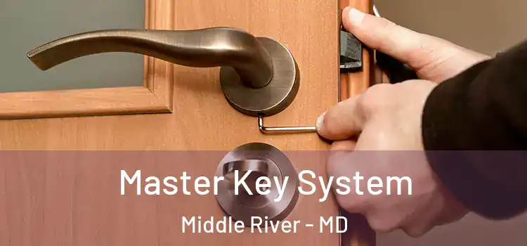 Master Key System Middle River - MD
