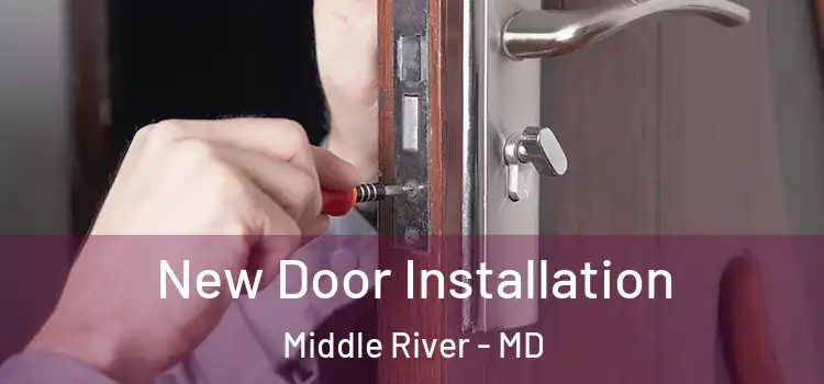  New Door Installation Middle River - MD