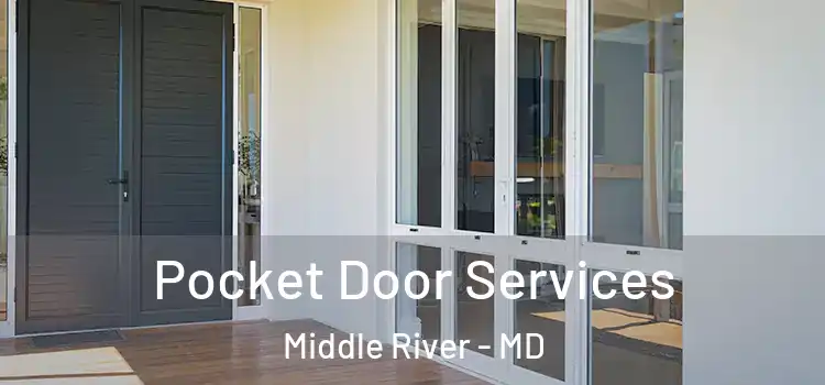 Pocket Door Services Middle River - MD
