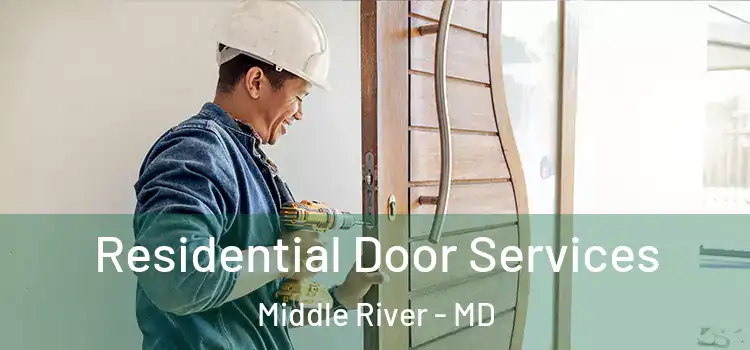 Residential Door Services Middle River - MD