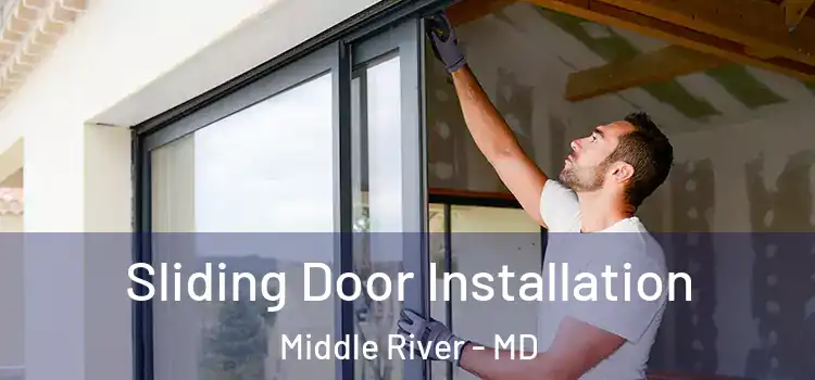  Sliding Door Installation Middle River - MD