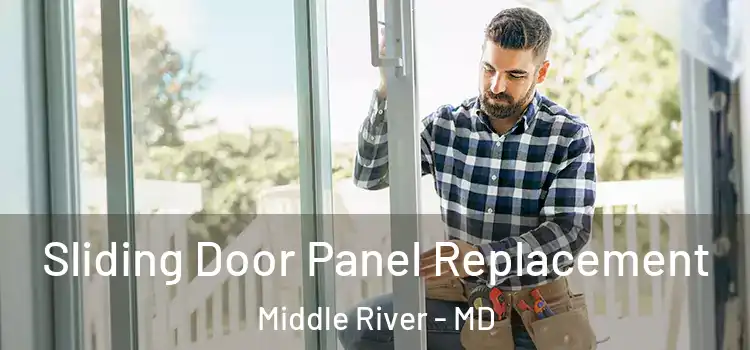  Sliding Door Panel Replacement Middle River - MD