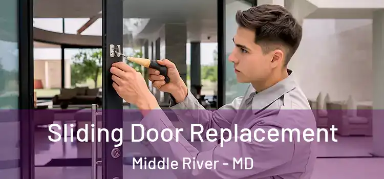 Sliding Door Replacement Middle River - MD